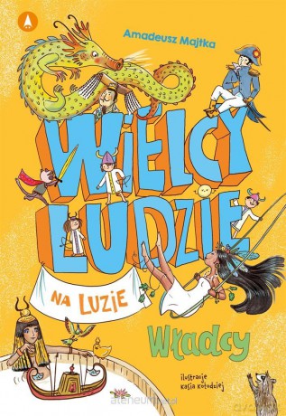 Wielcy ludzie na luzie. Władcy - Amadeusz Majtka [KSIĄŻKA]