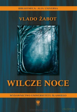 Wilcze noce - Vlado abot, tłum. Marlena Gruda, współudz. Bożena Tokarz [KSIĄŻKA]