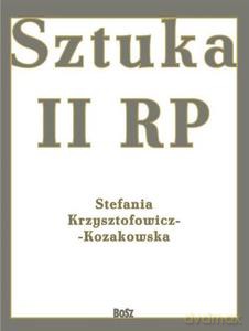 Sztuka II RP - Krzysztofowicz-Kozakowska Stefania [KSIĄŻKA]