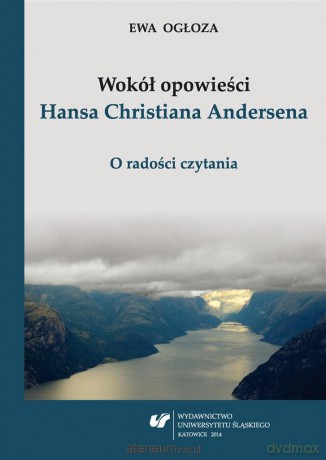 Wokół opowieści Hansa Christiana Andersena - Ewa Ogłoza [KSIĄŻKA]