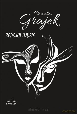Zepsuci Ludzie - Claudia Grajek [KSIĄŻKA]