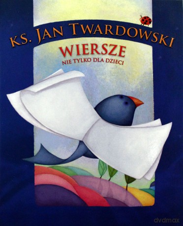 Wiersze nie tylko dla dzieci - Twardowski Jan [KSIĄŻKA]