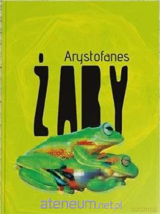 Żaby - Arystofanes [KSIĄŻKA]