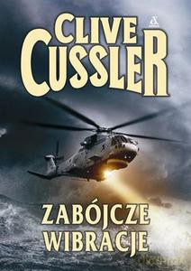 Zabójcze wibracje - Cussler Clive [KSIĄŻKA]