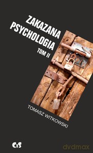 Zakazana psychologia Tom 2. Nauka kultu cargo i jej owoce - Witkowski Tomasz [KSIĄŻKA]