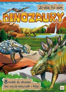 Zrobię to sam. Dinozaury - Brydak Piotr, Wrzosek Przemysław [KSIĄŻKA]