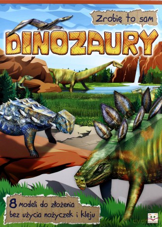 Zrobię to sam. Dinozaury - Brydak Piotr, Wrzosek Przemysław [KSIĄŻKA]