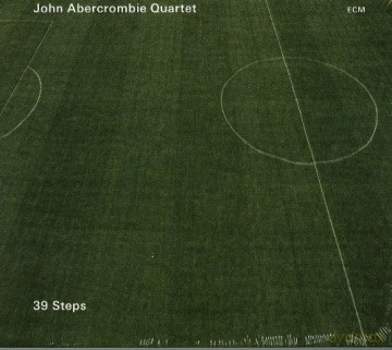 Abercrombie John Quartet: 39 Steps [CD]