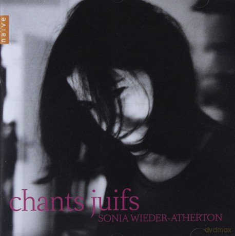 Sonia Wieder-Atherton: Chants Juifs [CD]
