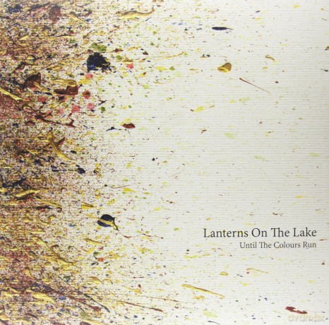 Lanterns On The Lake: Until The Colours Run [WINYL]+[CD]