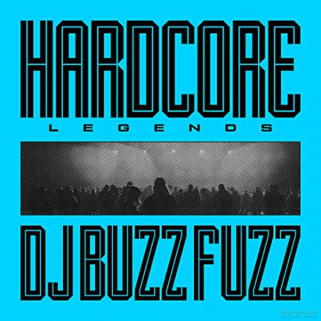 DJ Buzz Fuzz: Hardcore Legends [Winyl]