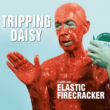 Tripping Daisy: I am An Elastic Firecracker [Winyl]
