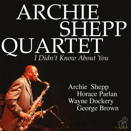 Archie Shepp: I Didn't Know About You [2xWinyl]