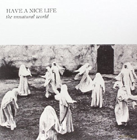 Have a Nice Life: The Unnatural World [Winyl]