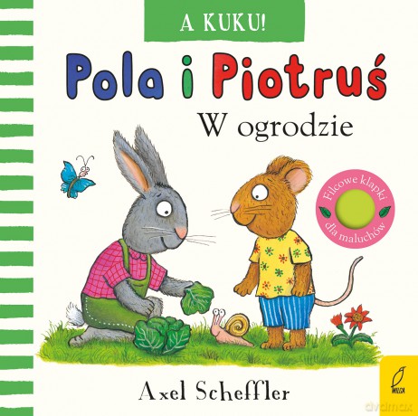 A kuku! W ogrodzie. Pola i Piotruś - Axel Scheffler [KSIĄŻKA]