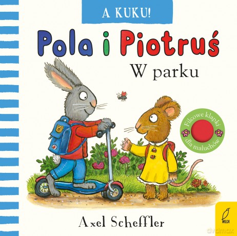 A kuku! W parku. Pola i Piotruś - Axel Scheffler [KSIĄŻKA]