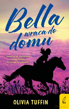 Bella wraca do domu - Olivia Tuffin [KSIĄŻKA]