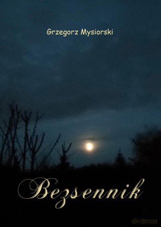 Bezsennik - Grzegorz Mysiorski [KSIĄŻKA]
