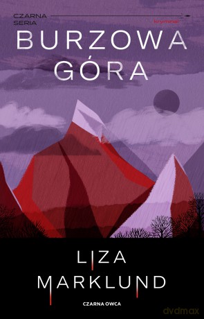 Burzowa góra. Czarna Seria. Wiking Stromberg (Tom 3) - Liza Marklund [KSIĄŻKA]