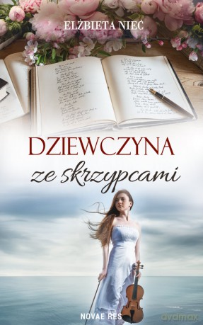 Dziewczyna ze skrzypcami - Elżbieta Nieć [KSIĄŻKA]