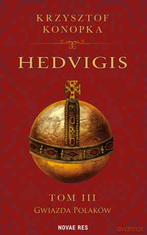 Hedvigis (Tom 3) - Krzysztof Konopka [KSIĄŻKA]