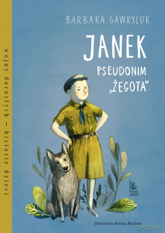Janek, pseudonim "Żegota" - Barbara Gawryluk [KSIĄŻKA]