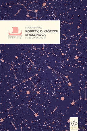 Kobiety, o których myślę nocą - Mia Kankimäki [KSIĄŻKA]