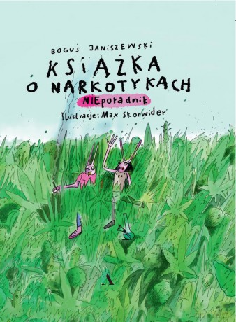 Książka o narkotykach - Boguś Janiszewski [KSIĄŻKA]