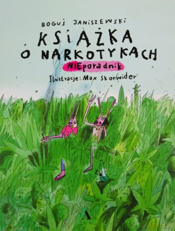 Książka o narkotykach - Boguś Janiszewski [KSIĄŻKA]