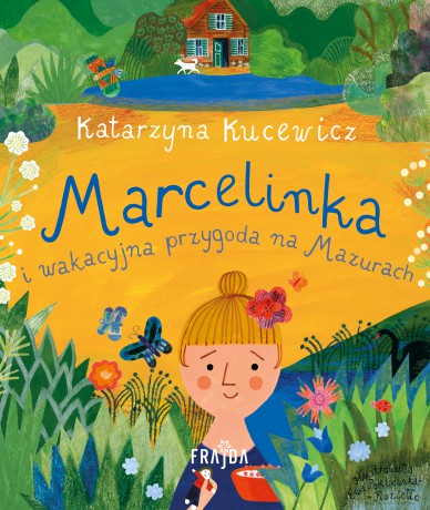 Marcelinka i wakacyjna przygoda na Mazurach - Katarzyna Kucewicz [KSIĄŻKA]