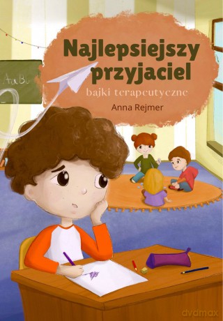 Najlepsieszy przyjaciel. Bajki terapeutyczne - Anna Rejmer [KSIĄŻKA]