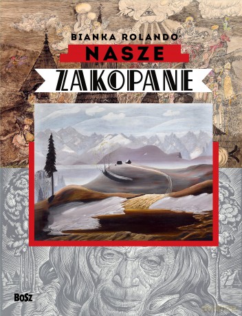 Nasze Zakopane - Bianka Rolando [KSIĄŻKA]