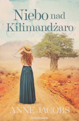 Niebo nad Kilimandżaro - Anne Jacobs [KSIĄŻKA]