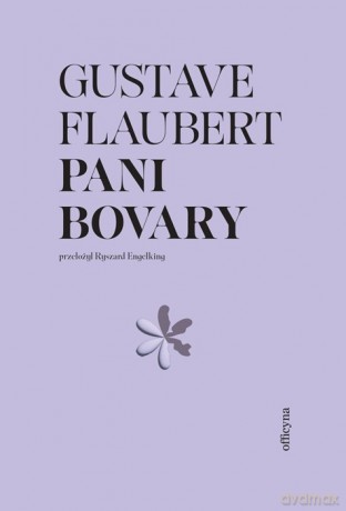 Pani Bovary - Gustave Flaubert [KSIĄŻKA]