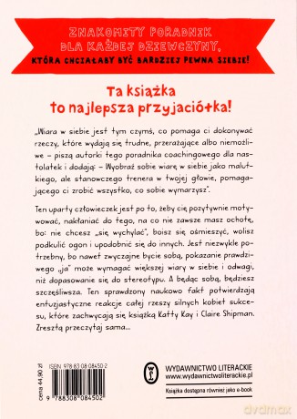 Pewna siebie dziewczyna. Jak mądrze ryzykować, akceptować porażki i być szczęśliwie niedoskonałą - Katty Kay, Claire Shipman [KSIĄŻKA]
