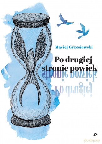 Po drugiej stronie powiek - Maciej Grzesiowski [KSIĄŻKA]