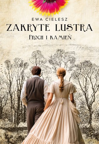 Proch i kamień. Zakryte lustra (Tom 3) - Ewa Cielesz [KSIĄŻKA]