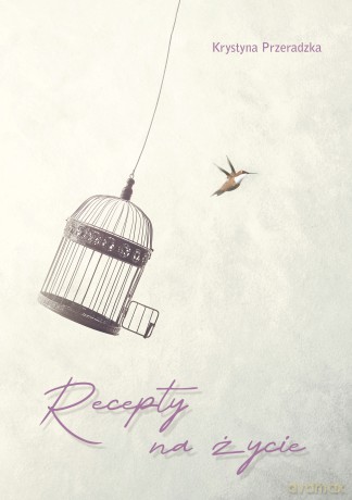 Recepty na życie - Krystyna Przeradzka [KSIĄŻKA]