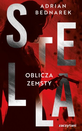 Stella. Oblicza zemsty - Adrian Bednarek [KSIĄŻKA]