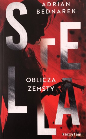 Stella. Oblicza zemsty - Adrian Bednarek [KSIĄŻKA]