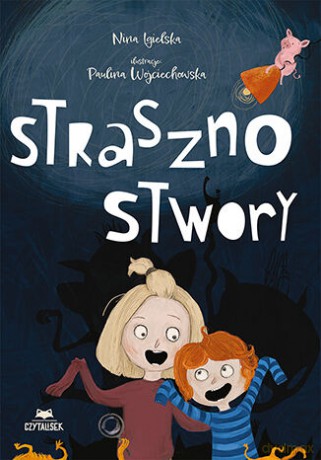 Strasznostwory - Nina Igielska, Paulina Wojciechowska [KSIĄŻKA]