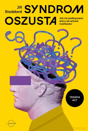 Syndrom oszusta. Jak nie podkopywać wiary we własne możliwości - Jill Stoddard [KSIĄŻKA]