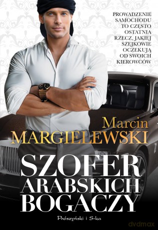 Szofer arabskich bogaczy - Marcin Margielewski [KSIĄŻKA]