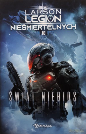 Świat Niebios. Legion Nieśmiertelnych (Tom 18) - B. V. Larson [KSIĄŻKA]