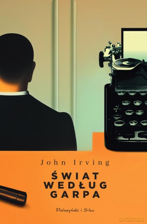Świat według Garpa - John Irving [KSIĄŻKA]