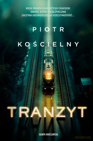 Tranzyt - Piotr Kościelny [KSIĄŻKA]