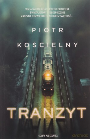 Tranzyt - Piotr Kościelny [KSIĄŻKA]