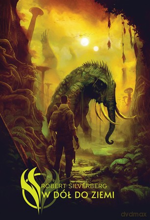 W dół do ziemi - Robert Silverberg [KSIĄŻKA]