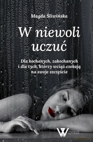 W niewoli uczuć - Magda Śliwińska [KSIĄŻKA]