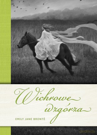 Wichrowe wzgórza - Emily Jane Brontë [KSIĄŻKA]